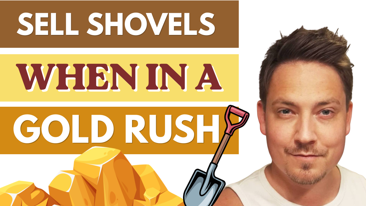 Sell Shovels in a Gold Rush – How to Profit from Trends